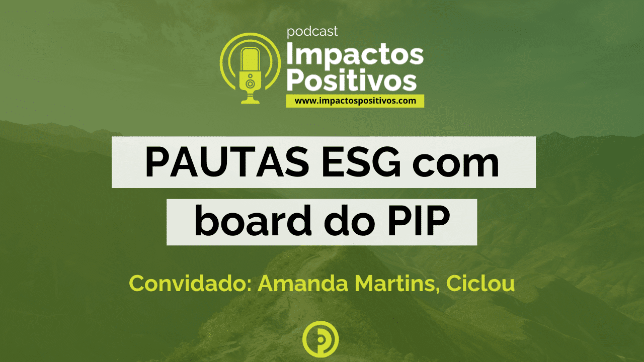 Podcast Impactos Positivos 2024 - Pautas ESG