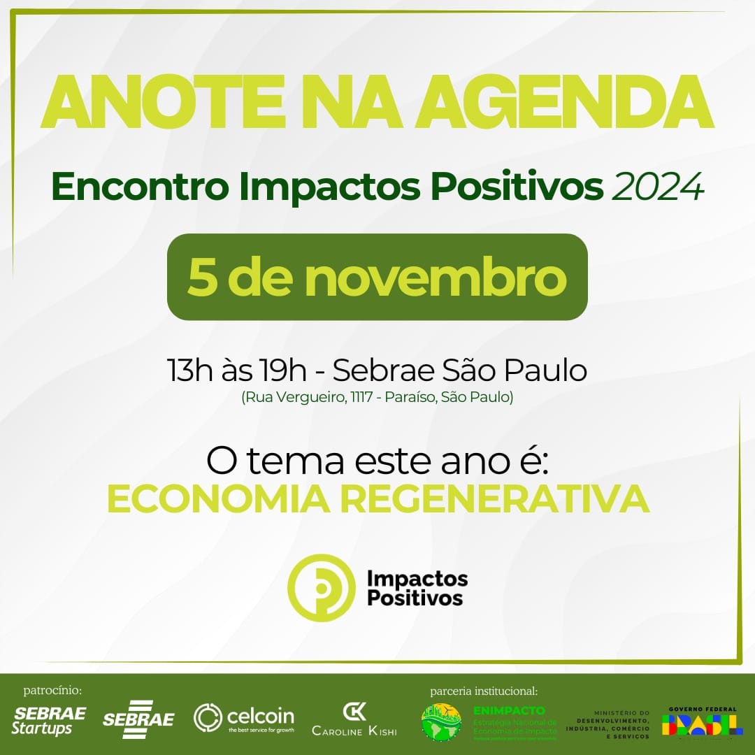 Encontro Impactos Positivos 2024 será realizado no Auditório Sebrae em São Paulo